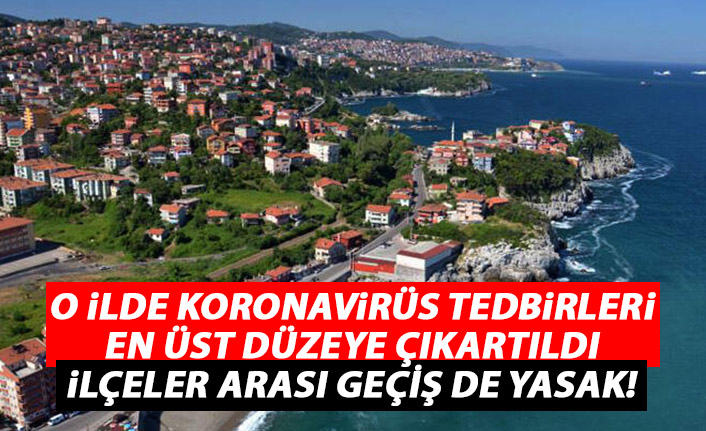 O ilde Koronavirüs tedbirleri en üst düzeye çıktı! İlçeler arası geçiş de yasak!