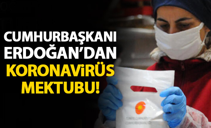 Cumhurbaşkanı Erdoğan'dan Koronavirüs mektubu