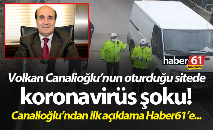 Volkan Canalioğlu’nun oturduğu sitede koronavirüs şoku!
