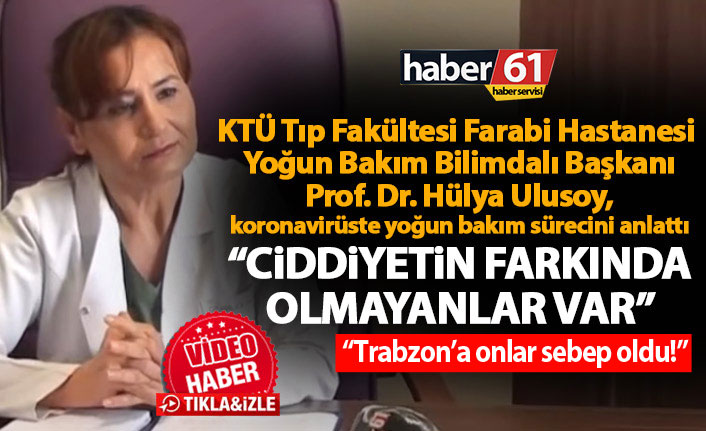 Prof.Dr. Hülya Ulusoy Koronavirüste yoğun bakım sürecini anlattı