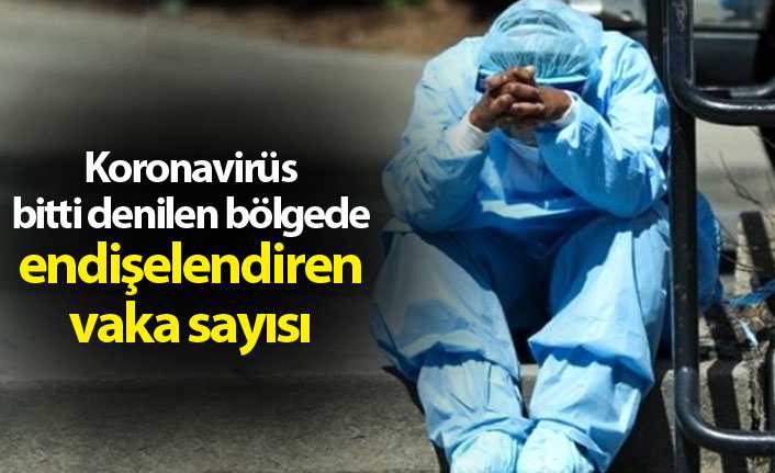 Koronavirüs bitti denilen böylede yeni vakalar endişelendirdi