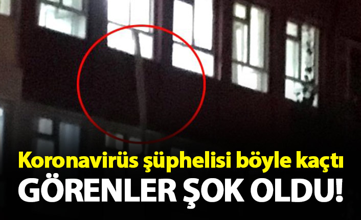 Koronavirüs şüphelisi çarşafla ikinci katın balkonundan kaçtı