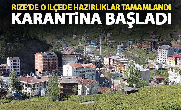 Rize'de bir ilçede karantina başladı
