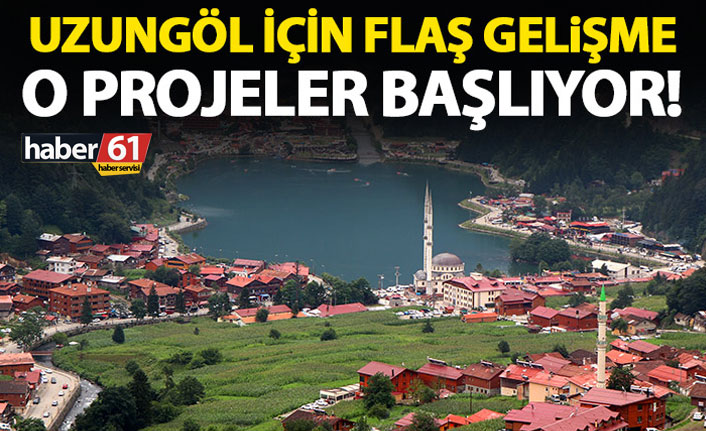 Uzungöl için ödenek geldi! Birinci etap başlıyor!