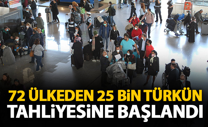 72 ülkeden 25 bin Türkün tahliyesi başladı