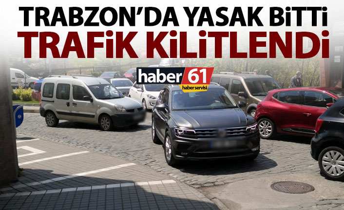 Trabzon’da yasak bitti trafik kilitlendi!