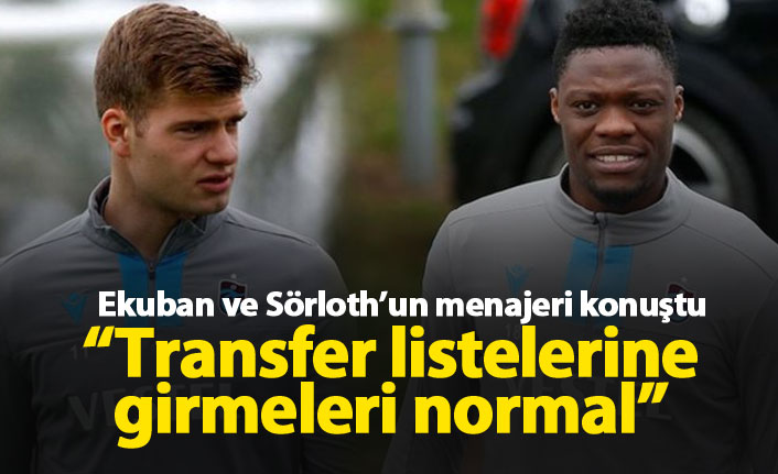 Ekuban ve Sörloth'un menajeri konuştu: Şampiyonluk istiyorlar