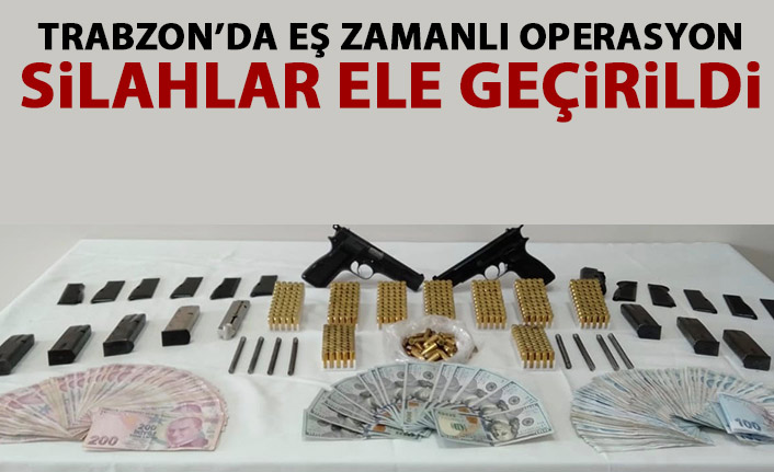 Trabzon'da eş zamanlı operasyon! Silahlar ele geçirildi