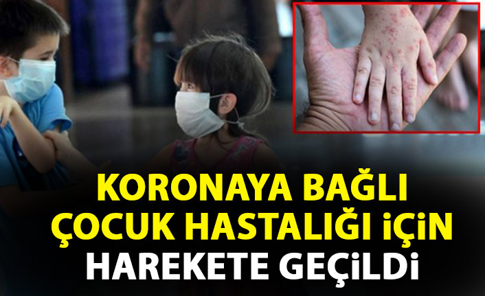 Koronaya bağlı çocuk hastalığı için harekete geçildi