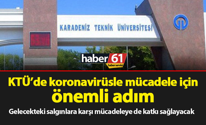 KTÜ’den korona ile mücadeleye önemli bir destek daha