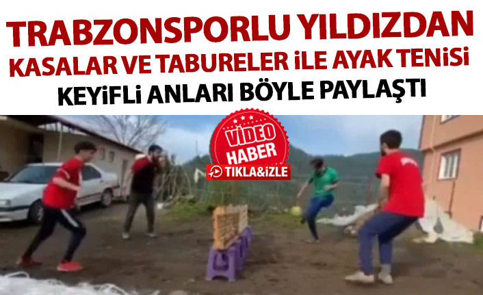 Trabzonspor'un yıldızı köyünde ayak tenisi oynadı