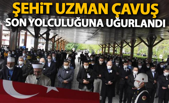 Şehit Uzman Çavuş son yolculuğuna uğurlandı