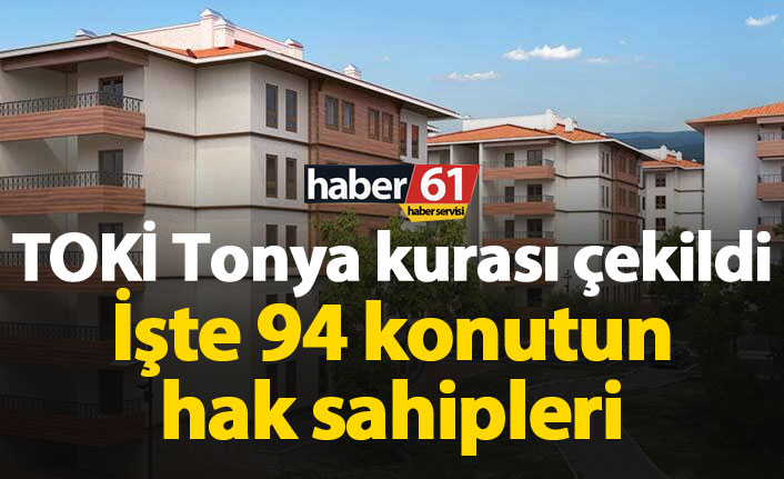 TOKİ Tonya Kura çekiliş sonuçları