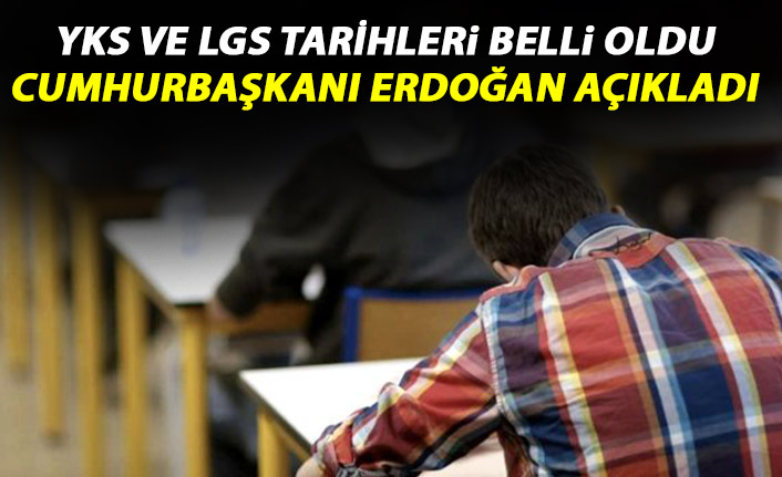 YKS ve LGS sınavları ne zaman yapılacak?