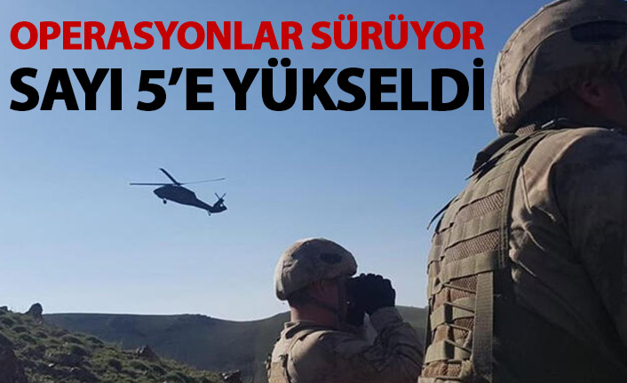 Öldürülen terörist sayısı 5'e yükseldi