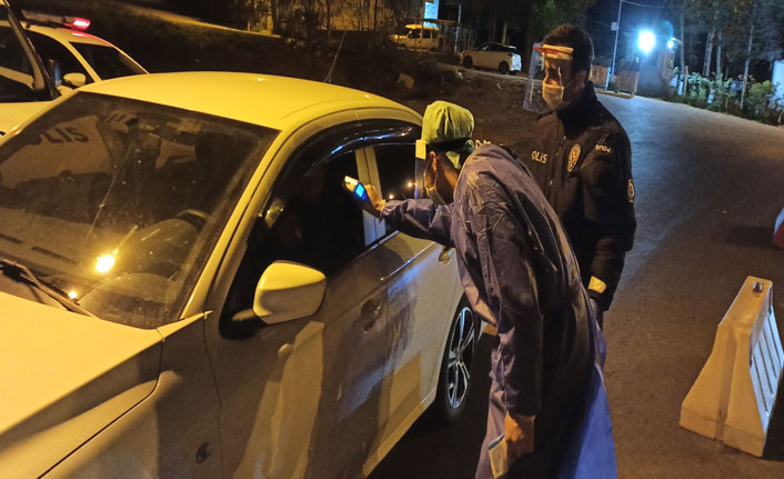 Korona virüs denetimleri gece-gündüz devam ediyor