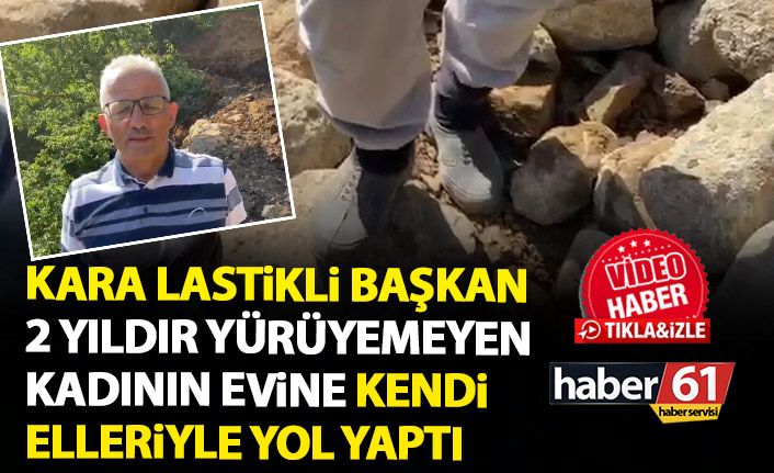 Kara lastikli başkan 2 yıldır yürüyemeyen hastanın kapısına yol açtı