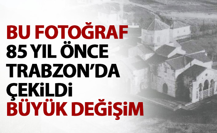 Geçmişten günümüze Trabzon Ayasofya Cami