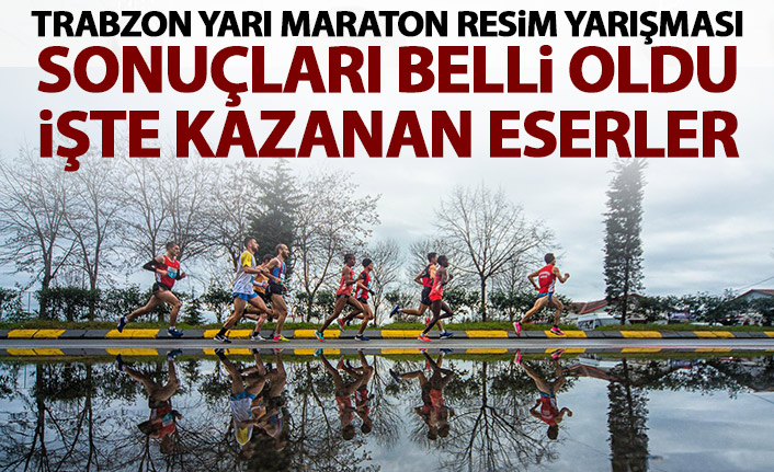 Uluslararası yarı maraton fotoğraf yarışması tamamlandı