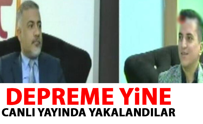 Depreme yine canlı yayında yakalandılar