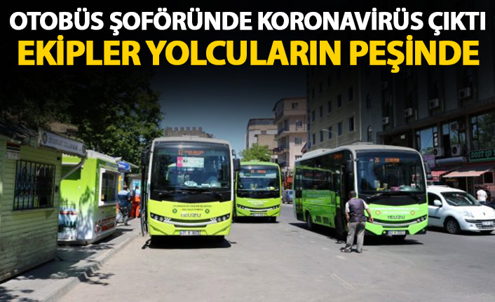 Otobüs şoföründe koronavirüs çıktı ekipler yolcuların peşine düştü