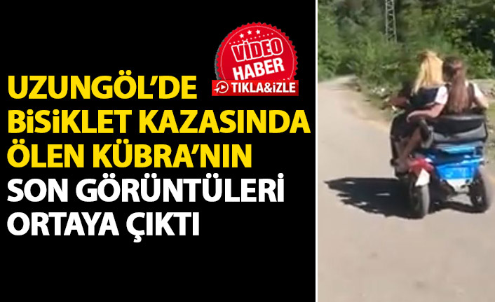 Uzungöl'de bisiklet kazasında ölen kübranın son görüntüleri ortaya çıktı