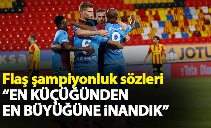 Flaş şampiyonluk sözleri: En küçüğümüzden en büyüğümüze...