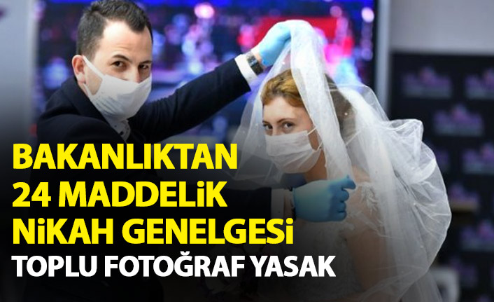 İçişleri Bakanlığı, nikahlarda uygulanacak prosedürlere dair 24 maddelik bir genelge yayımladı