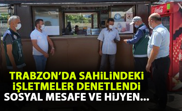 Trabzon sahilinde koronavirüs denetlemesi yapıldı