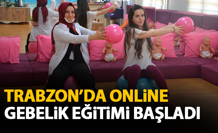 Trabzon'da gebelere online eğitim hizmeti