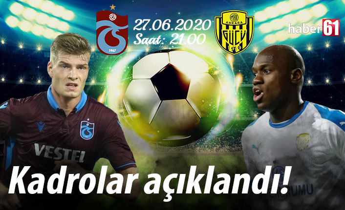 Trabzonspor Ankaragücü maçının kadroları