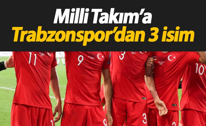 Trabzonspor'dan Milli Takım'a 3 isim