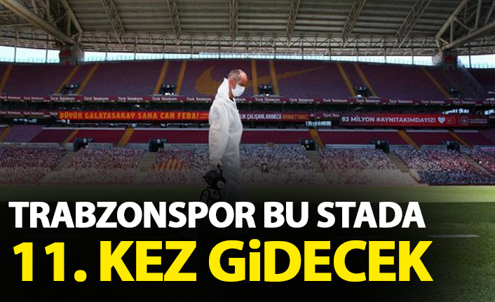 Galatasaray'ın yeni evinde 11. Trabzonspor maçı