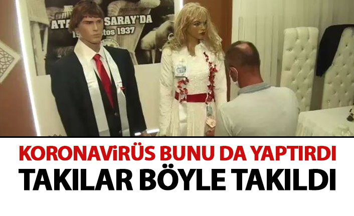 Korona virüs bunu da yaptırdı: Takıları böyle kabul ettiler