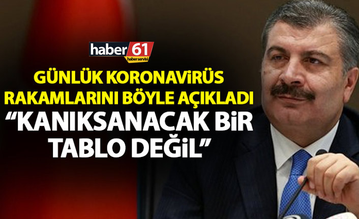 Güncel koronavirüs rakamları açıklandı: "Kanıksanacak bir tablo değil"