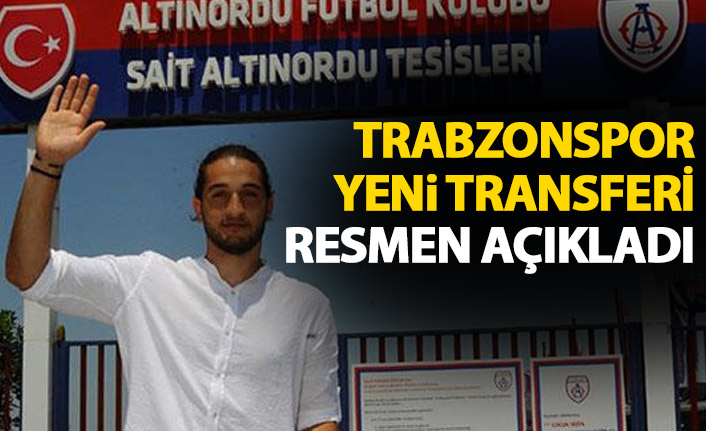 Trabzonspor yeni transferini resmen açıkladı