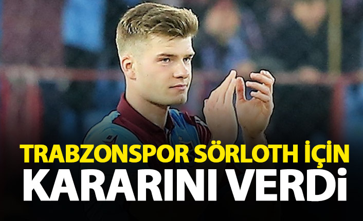 Trabzonspor Sörloth kararını verdi