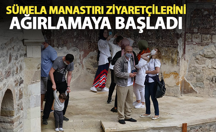 Sümela Manastırı ziyaretçilerini ağırlamaya başladı