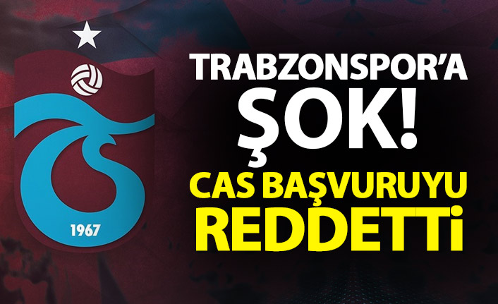 CAS'tan Trabzonspor'a büyük şok