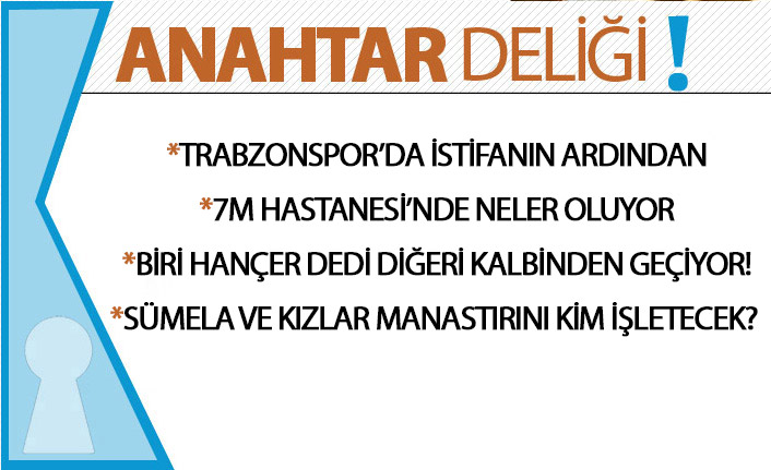 Anahtar Deliği 05.08.2020 : Trabzonspor’da istifanın ardından sessizlik!