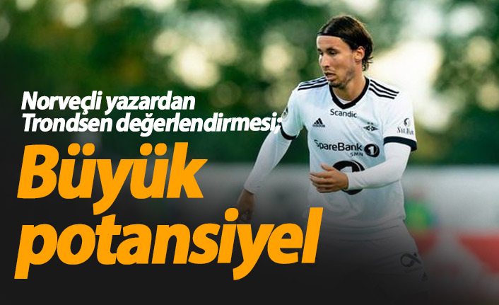 Norveçli gazeticiden Trondsen yorumu