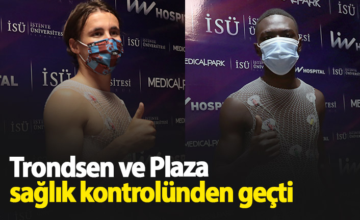 Trondsen ve Plaza sağlık kontrolünden geçti