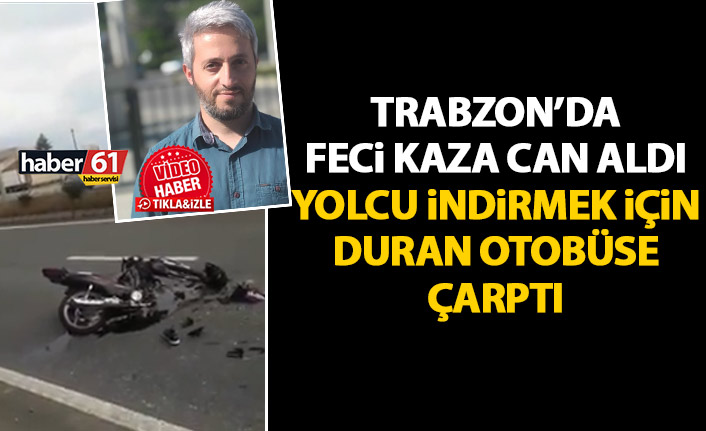 Trabzon’da kaza can aldı! Yolcu indiren otobüse çarptı