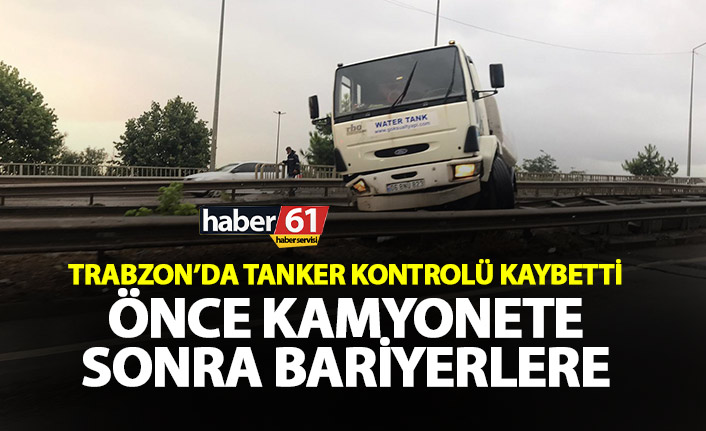 Trabzon’da kontrolü kaybeden tır önce kamyonete sonra bariyerlere girdi