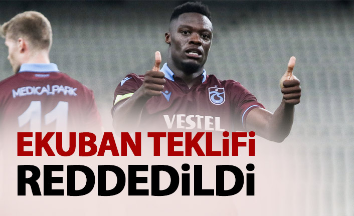 Trabzonspor Ekuban teklifini reddetti