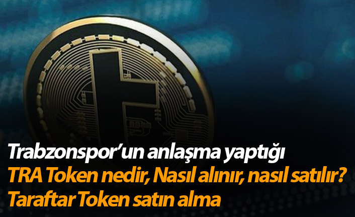 Trabzonspor TRA Token Nedir, Nasıl Alınır ve Satılır? Taraftar Token satın alma
