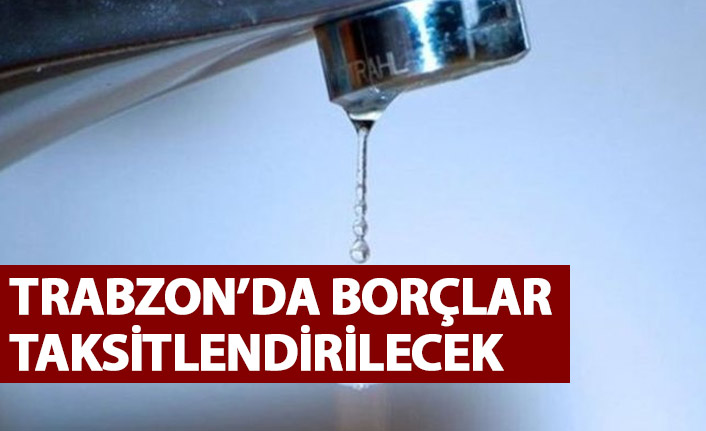 TİSKİ borçları taksitlendirecek