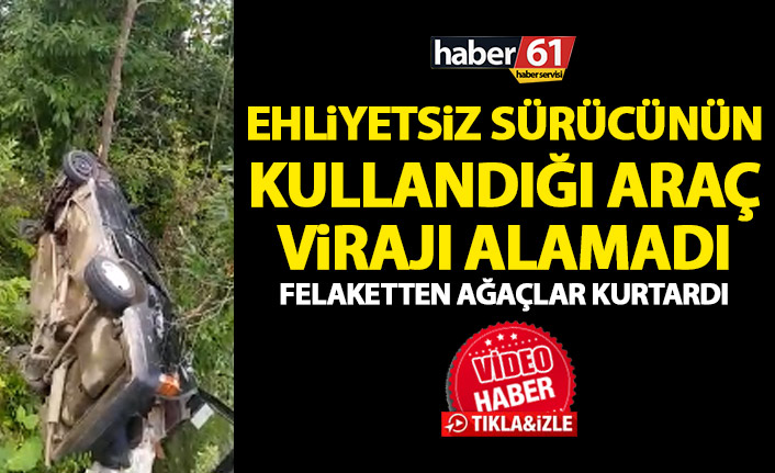 Trabzon’da ehliyetsiz sürücü virajı alamadı!