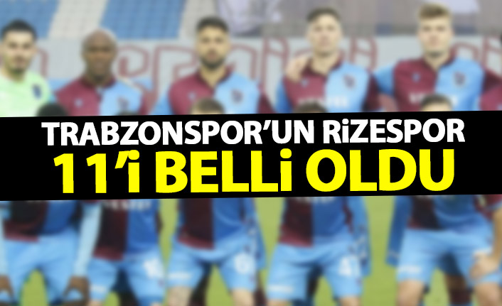 Trabzonspor'un Rizespor 11'i belli oldu