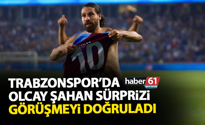 Trabzonspor’dan Olcay Şahan sürprizi! Görüşmeleri doğruladı